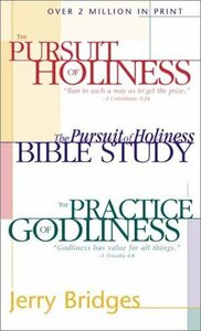 The Practice of Godliness / The Pursuit of Holiness / The Pursuit of Holiness, Bible Study by Jerry Bridges