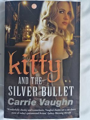 Kitty and the Silver Bullet by Carrie Vaughn