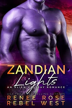 Zandian Lights by Rebel West, Renee Rose, Alexis Alvarez