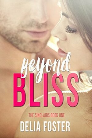 Beyond Bliss by Delia Foster