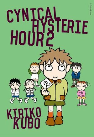 Cynical Hysterie Hour Vol. 2 by Kiriko Kubo
