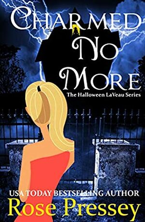 Charmed No More by Rose Pressey Betancourt