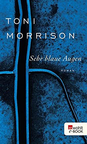 Sehr blaue Augen by Toni Morrison