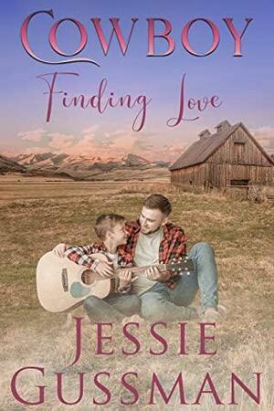 Cowboy Finding Love (Coming Home to North Dakota Western Sweet Romance Book 4) by Jessie Gussman