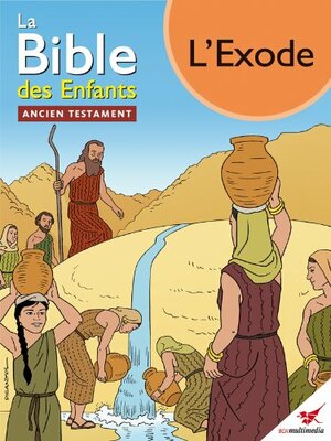 La Bible des Enfants - Bande dessinée L'Exode by Toni Matas