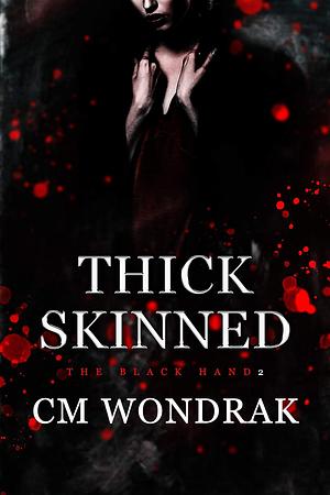 Thick Skinned by C.M. Wondrak