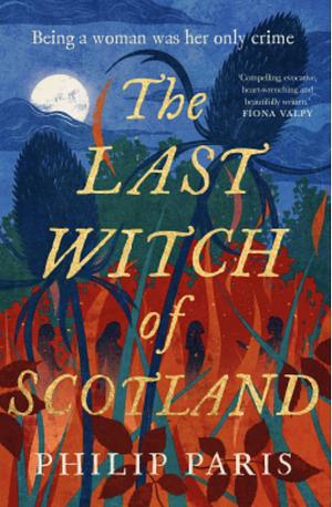 The Last Witch of Scotland by Philip Paris