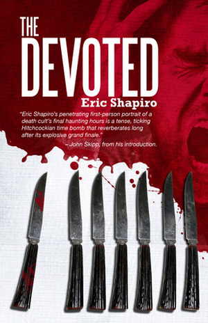 The Devoted by John Skipp, Eric Shapiro