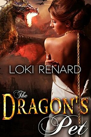 The Dragon's Pet by Loki Renard