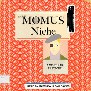 Niche: A Memoir in Pastiche by Momus