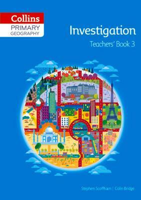 Collins Primary Geography Teacher's Guide Book 3 by Stephen Scoffham, Colin Bridge