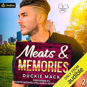 Meats and Memories  by Duckie Mack