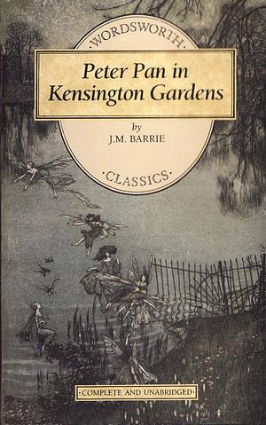 Peter Pan in Kensington Gardens by J.M. Barrie