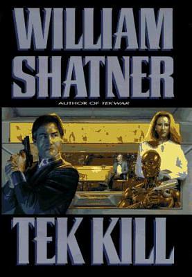 Tek Kill by Ron Goulart, William Shatner