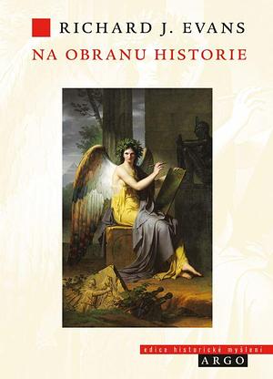 Na obranu historie by Richard J. Evans, Richard J. Evans