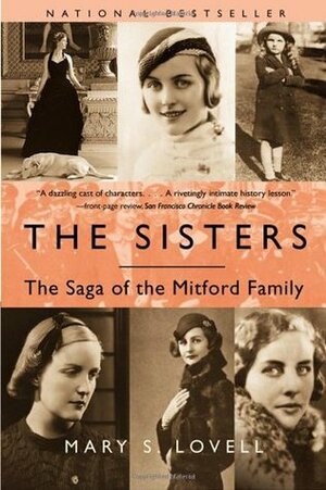 The Sisters: The Saga of the Mitford Family by Mary S. Lovell