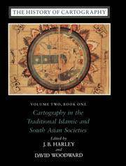 The History of Cartography, Volume 2, Book 1: Cartography in the Traditional Islamic and South Asian Societies by J.B. Harley, David Woodward