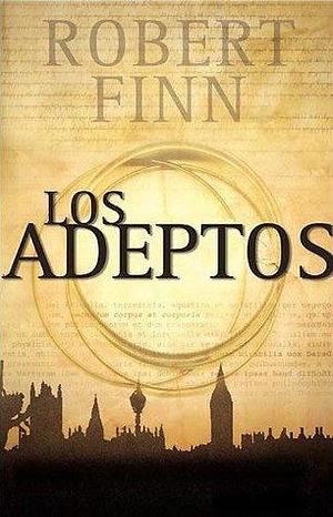 Los Adeptos by Robert Finn, Robert Finn