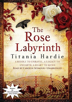 The Rose Labyrinth by Titania Hardie