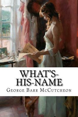 What's-His-Name by George Barr McCutcheon