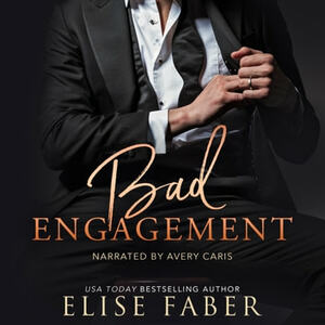 Bad Engagement by Elise Faber
