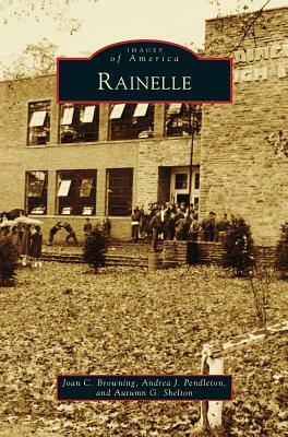 Rainelle by Autumn G. Shelton, Joan C. Browning, Andrea J. Pendleton