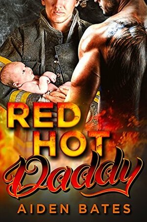 Red Hot Daddy by Aiden Bates, Austin Bates