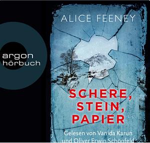 Schere, Stein, Papier: "Alice Feeney ist eine Queen of Crime." Romy Hausmann by Alice Feeney