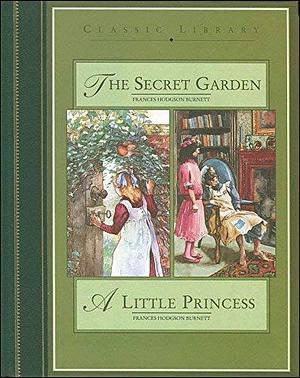 The Secret Garden / A Little Princess by Frances Hodgson Burnett