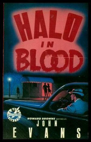 Halo in Blood by John Evans, Howard Browne