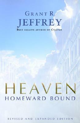 Heaven: The Mystery of Angels by Grant R. Jeffrey