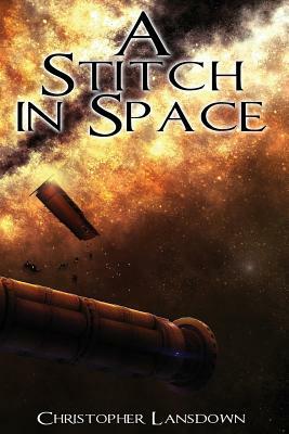 A Stitch In Space by Christopher Lansdown