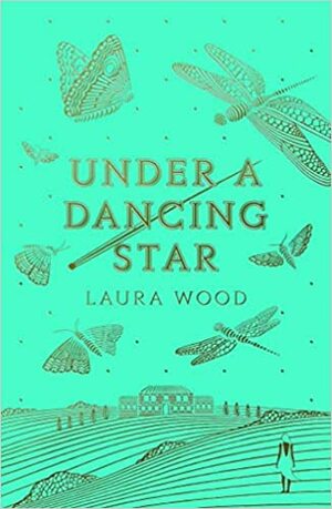 Under A Dancing Star by Laura Wood