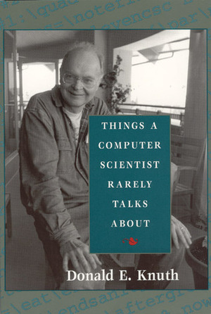 Things a Computer Scientist Rarely Talks About by Donald Ervin Knuth