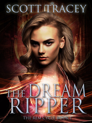 The Dream Ripper by Scott Tracey