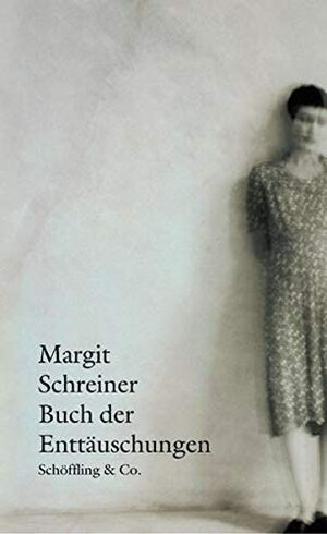 Buch der Enttäuschungen by Margit Schreiner