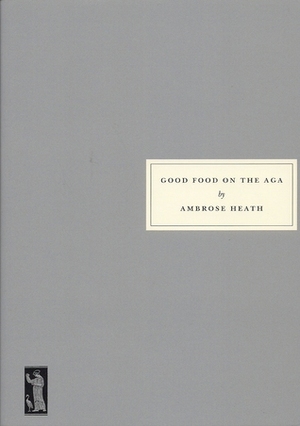 Good Food on the Aga by Ambrose Heath, Edward Bawden