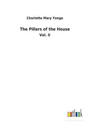 The Pillars of the House by Charlotte Mary Yonge