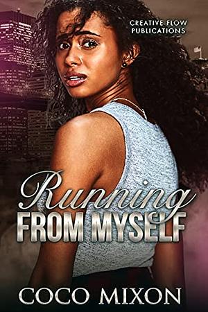 Running From Myself by Coco Mixon