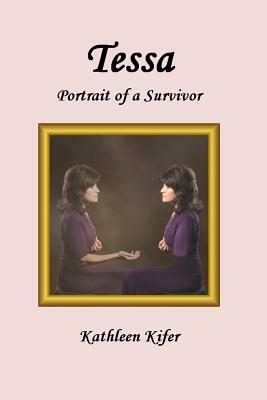 Tessa - Portrait Of A Survivor by Kathleen Kifer, Mike Miller