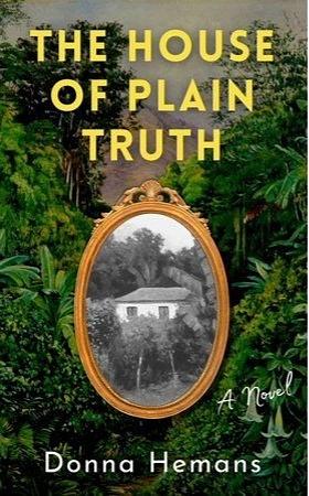 The House of Plain Truth by Donna Hemans