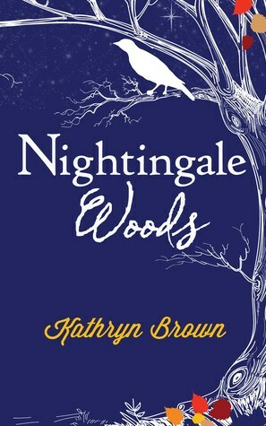 Nightingale Woods by Kathryn Brown