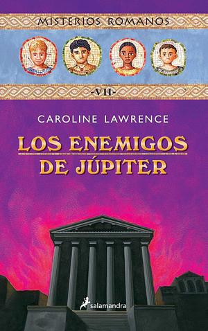 Los enemigos de Jupiter by Caroline Lawrence