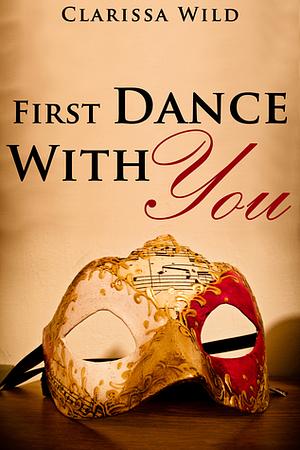 First Dance With You by Clarissa Wild