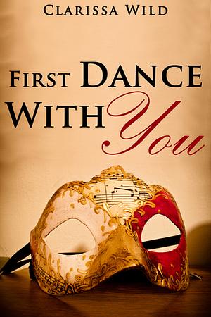 First Dance With You by Clarissa Wild