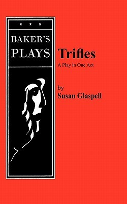 Trifles by Susan Glaspell