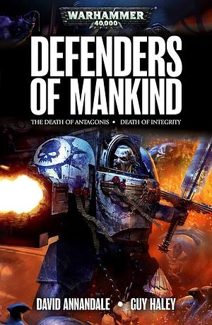 Defenders of Mankind by David Annandale, Guy Haley