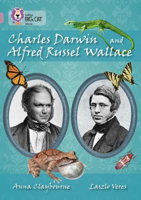 Charles Darwin and Alfred Russel Wallace by Laszlo Veres, Anna Claybourne