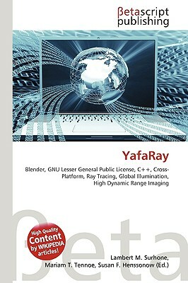 Yafaray by Miriam T. Timpledon, Susan F. Marseken, Lambert M. Surhone