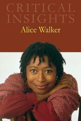 Critical Insights: Alice Walker: Print Purchase Includes Free Online Access by 